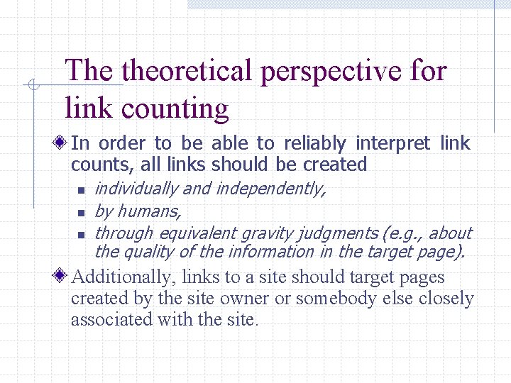 The theoretical perspective for link counting In order to be able to reliably interpret