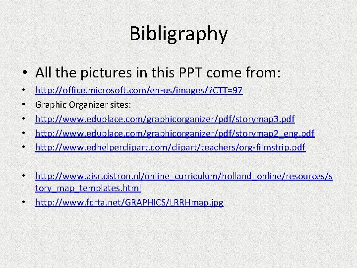 Bibligraphy • All the pictures in this PPT come from: • • • http: