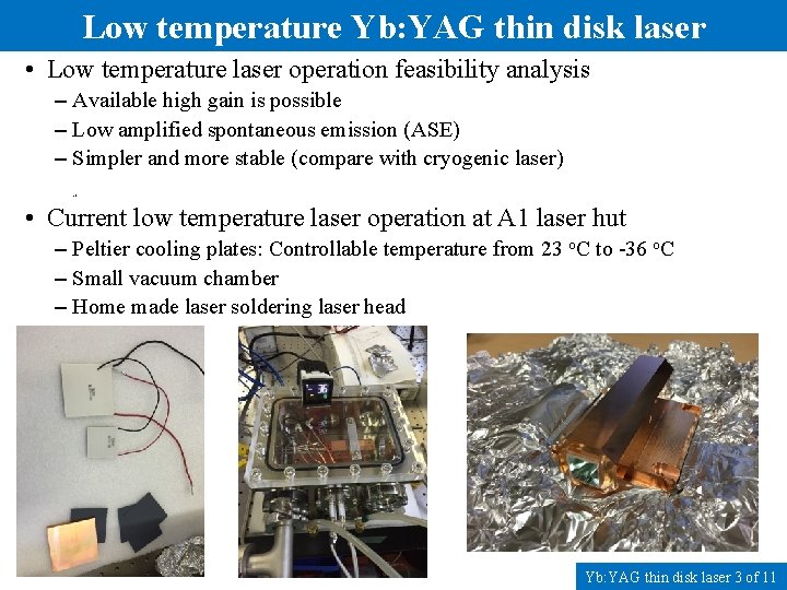 Low temperature Yb: YAG thin disk laser • Low temperature laser operation feasibility analysis