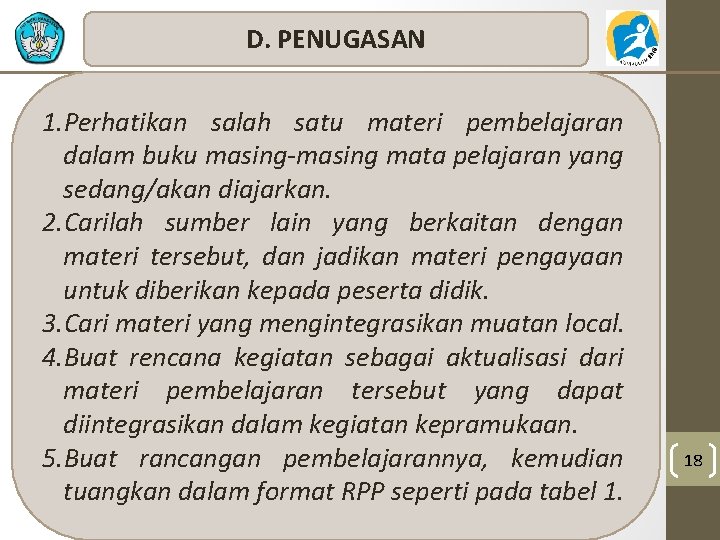 D. PENUGASAN 1. Perhatikan salah satu materi pembelajaran dalam buku masing-masing mata pelajaran yang