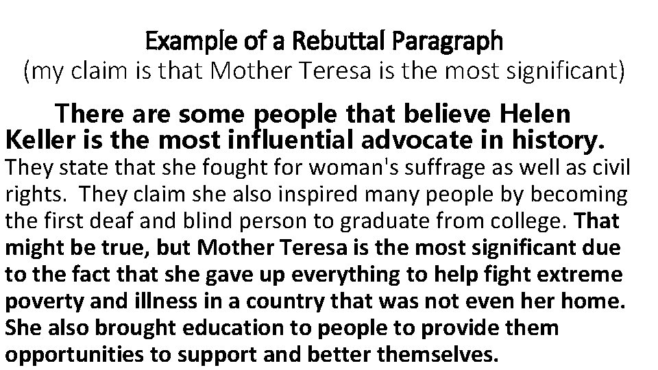 Example of a Rebuttal Paragraph (my claim is that Mother Teresa is the most