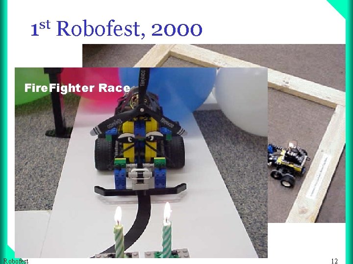st 1 Robofest, 2000 Fire. Fighter Race Robo. Tag Robofest 12 