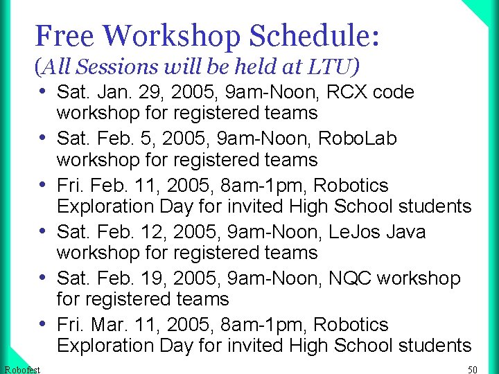 Free Workshop Schedule: (All Sessions will be held at LTU) • Sat. Jan. 29,