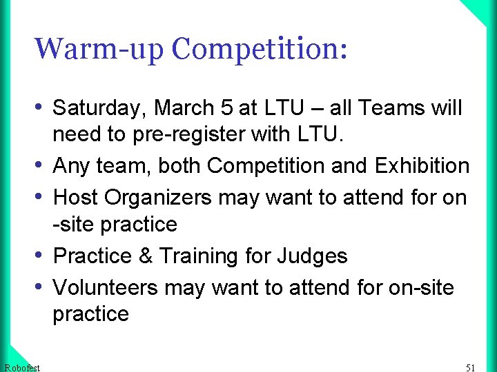 Warm-up Competition: • Saturday, March 5 at LTU – all Teams will • •