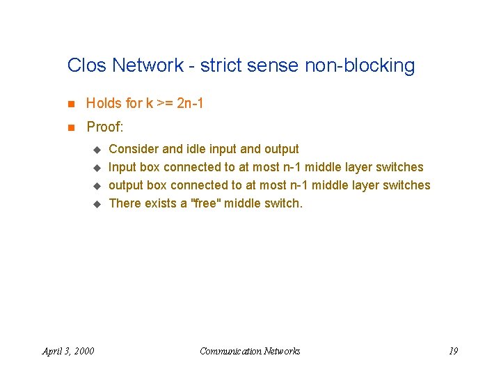 Clos Network - strict sense non-blocking n Holds for k >= 2 n-1 n