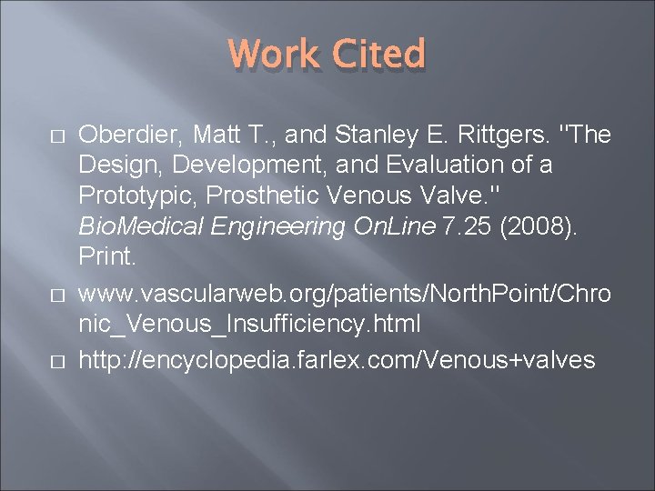 Work Cited � � � Oberdier, Matt T. , and Stanley E. Rittgers. "The