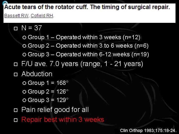 . N = 37 Group 1 – Operated within 3 weeks (n=12) Group 2