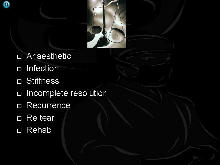 . Anaesthetic Infection Stiffness Incomplete resolution Recurrence Re tear Rehab 