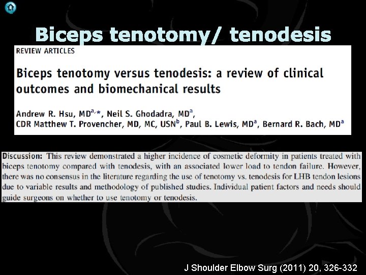 . Biceps tenotomy/ tenodesis J Shoulder Elbow Surg (2011) 20, 326 -332 