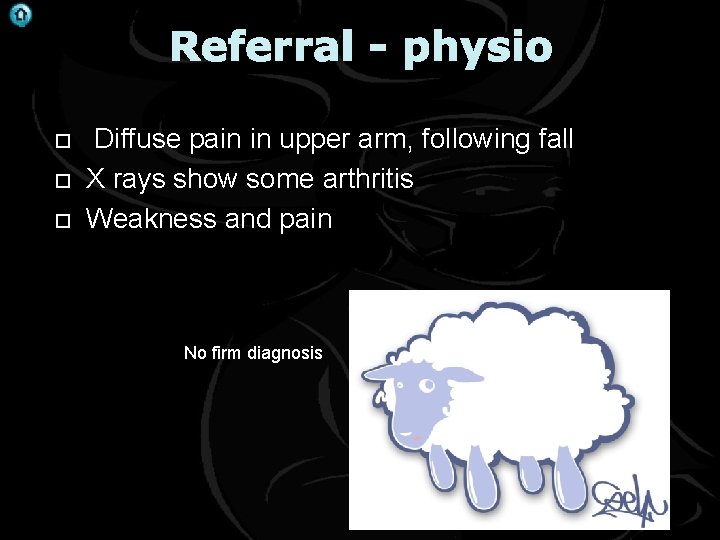 . Referral - physio Diffuse pain in upper arm, following fall X rays show