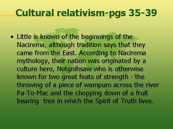 Cultural relativism-pgs 35 -39 • Little is known of the beginnings of the Nacirema,