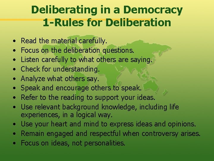 Deliberating in a Democracy 1 -Rules for Deliberation • • Read the material carefully.