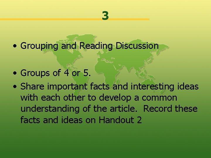 3 • Grouping and Reading Discussion • Groups of 4 or 5. • Share