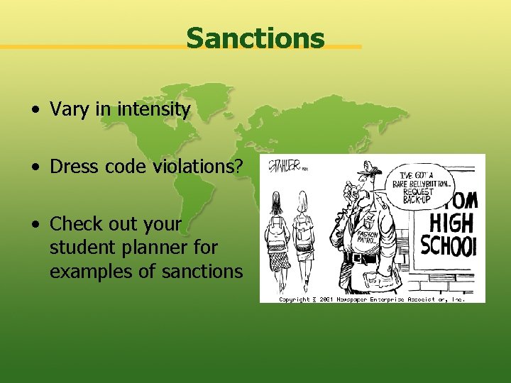 Sanctions • Vary in intensity • Dress code violations? • Check out your student