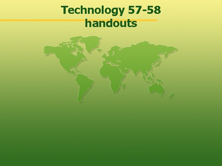 Technology 57 -58 handouts 