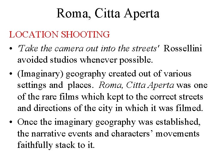 Roma, Citta Aperta LOCATION SHOOTING • 'Take the camera out into the streets' Rossellini