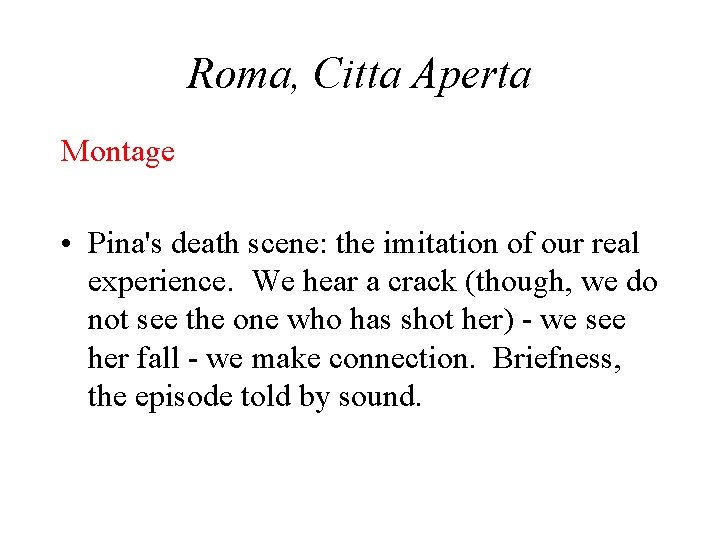 Roma, Citta Aperta Montage • Pina's death scene: the imitation of our real experience.