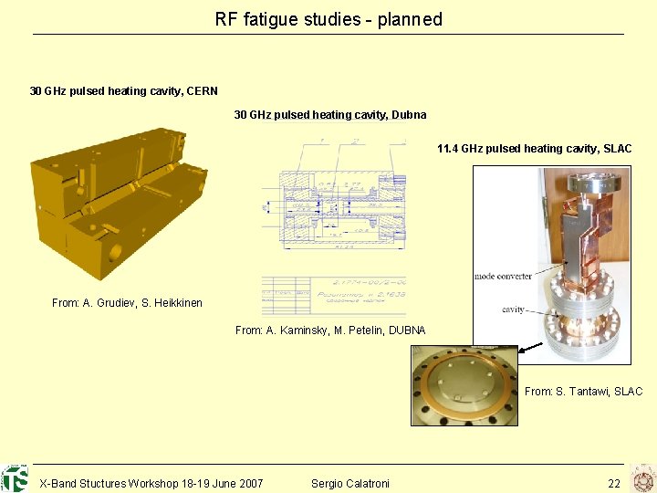 RF fatigue studies - planned 30 GHz pulsed heating cavity, CERN 30 GHz pulsed