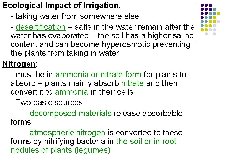 Ecological Impact of Irrigation: - taking water from somewhere else - desertification – salts