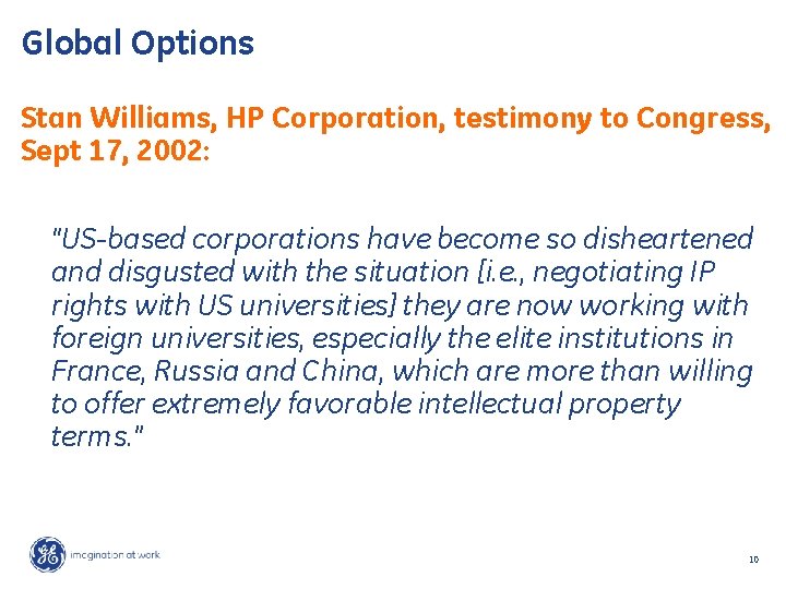 Global Options Stan Williams, HP Corporation, testimony to Congress, Sept 17, 2002: “US-based corporations