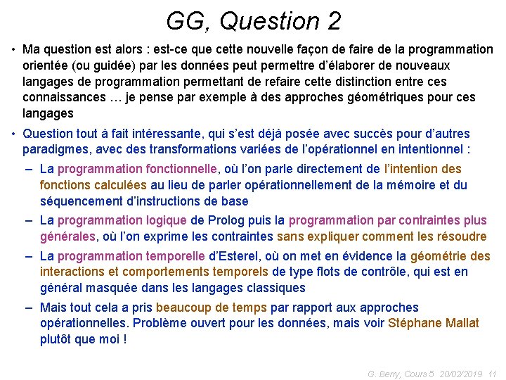 GG, Question 2 • Ma question est alors : est-ce que cette nouvelle façon
