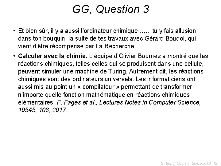 GG, Question 3 • Et bien sûr, il y a aussi l’ordinateur chimique ….