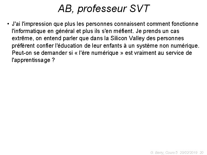 AB, professeur SVT • J'ai l'impression que plus les personnes connaissent comment fonctionne l'informatique