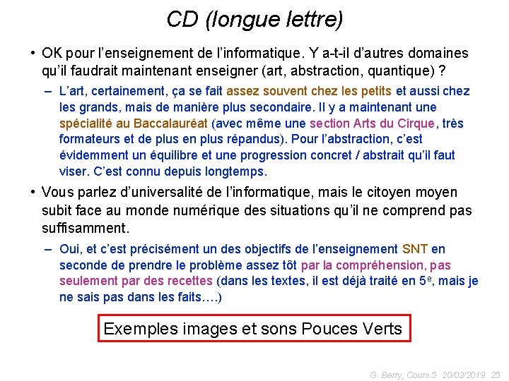 CD (longue lettre) • OK pour l’enseignement de l’informatique. Y a-t-il d’autres domaines qu’il