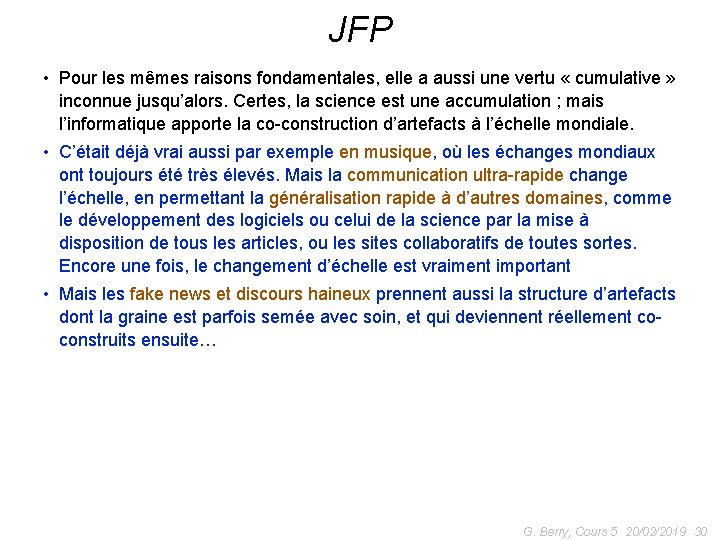 JFP • Pour les mêmes raisons fondamentales, elle a aussi une vertu « cumulative
