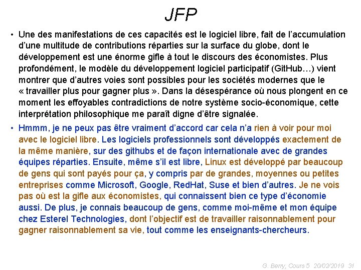 JFP • Une des manifestations de ces capacités est le logiciel libre, fait de