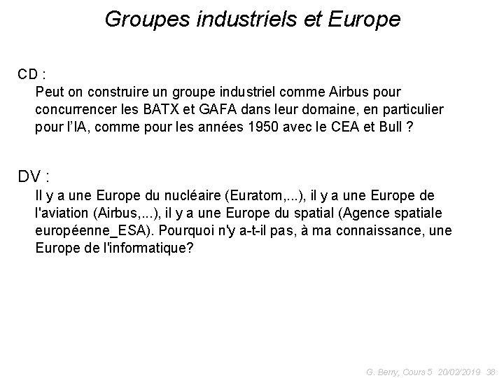 Groupes industriels et Europe CD : Peut on construire un groupe industriel comme Airbus