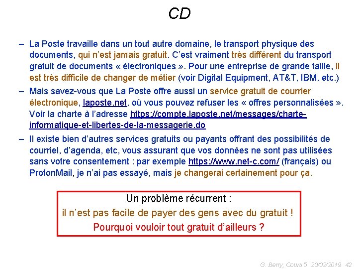 CD – La Poste travaille dans un tout autre domaine, le transport physique des