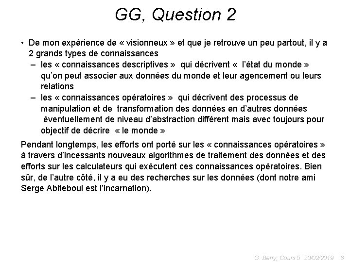 GG, Question 2 • De mon expérience de « visionneux » et que je