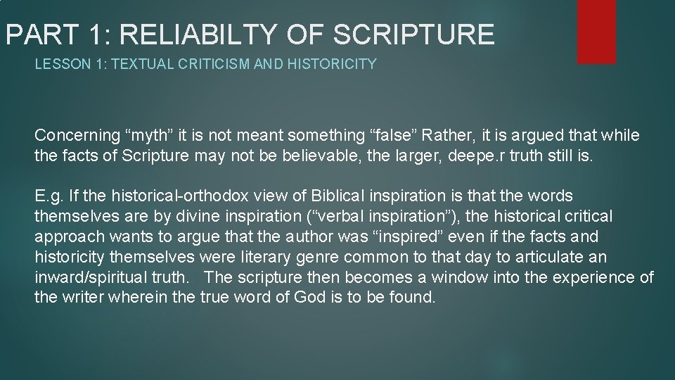 PART 1: RELIABILTY OF SCRIPTURE LESSON 1: TEXTUAL CRITICISM AND HISTORICITY Concerning “myth” it
