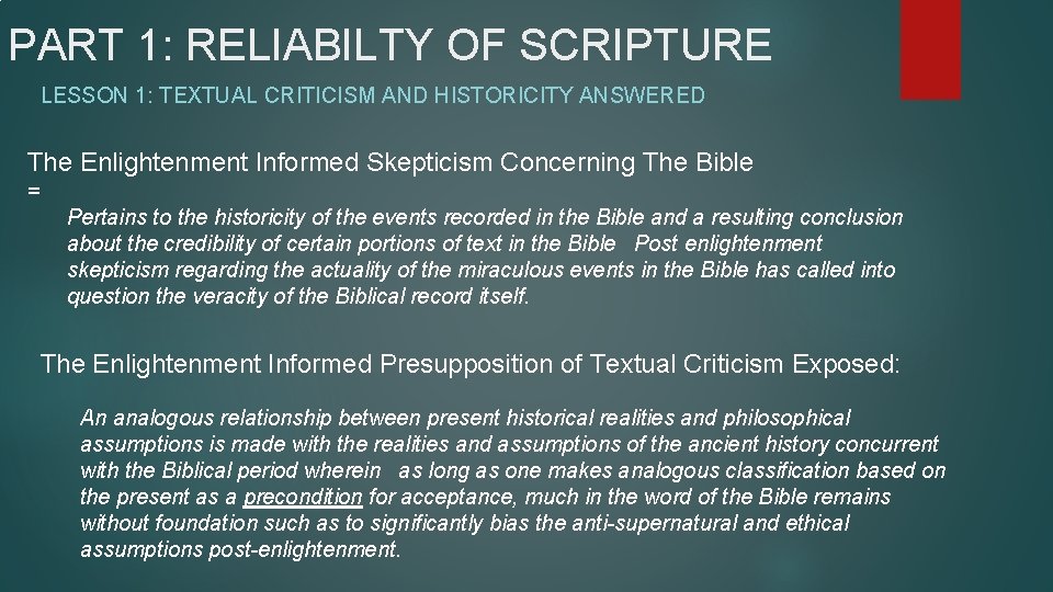 PART 1: RELIABILTY OF SCRIPTURE LESSON 1: TEXTUAL CRITICISM AND HISTORICITY ANSWERED The Enlightenment