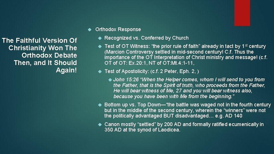  The Faithful Version Of Christianity Won The Orthodox Debate Then, and It Should