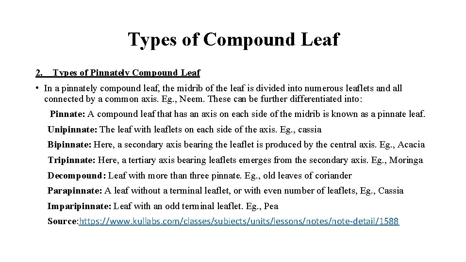 Types of Compound Leaf 2. Types of Pinnately Compound Leaf • In a pinnately