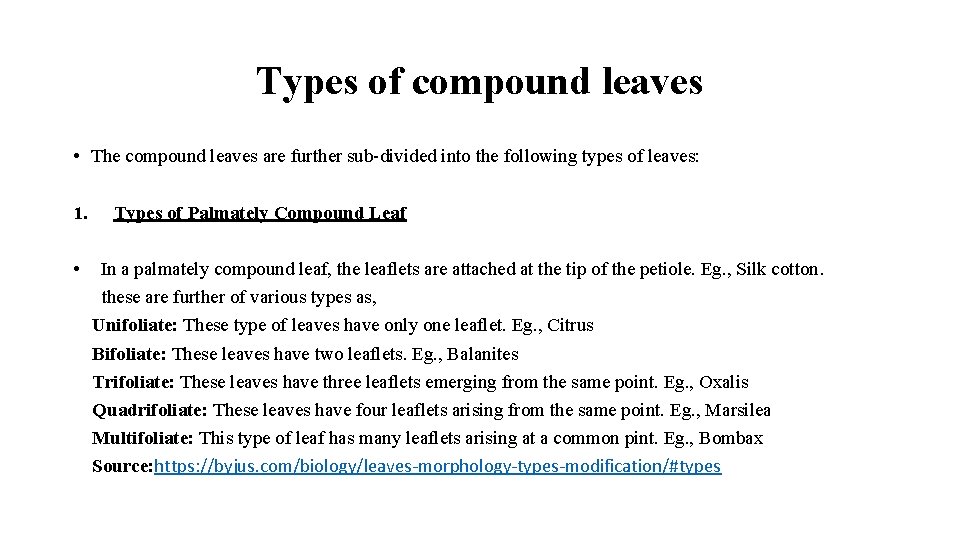 Types of compound leaves • The compound leaves are further sub-divided into the following