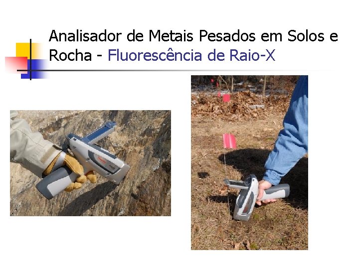 Analisador de Metais Pesados em Solos e Rocha - Fluorescência de Raio-X 