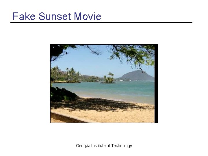 Fake Sunset Movie Georgia Institute of Technology 