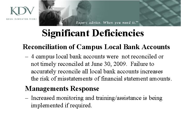 Significant Deficiencies Reconciliation of Campus Local Bank Accounts – 4 campus local bank accounts