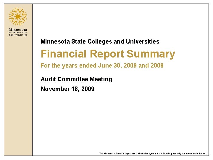 Minnesota State Colleges and Universities Financial Report Summary For the years ended June 30,