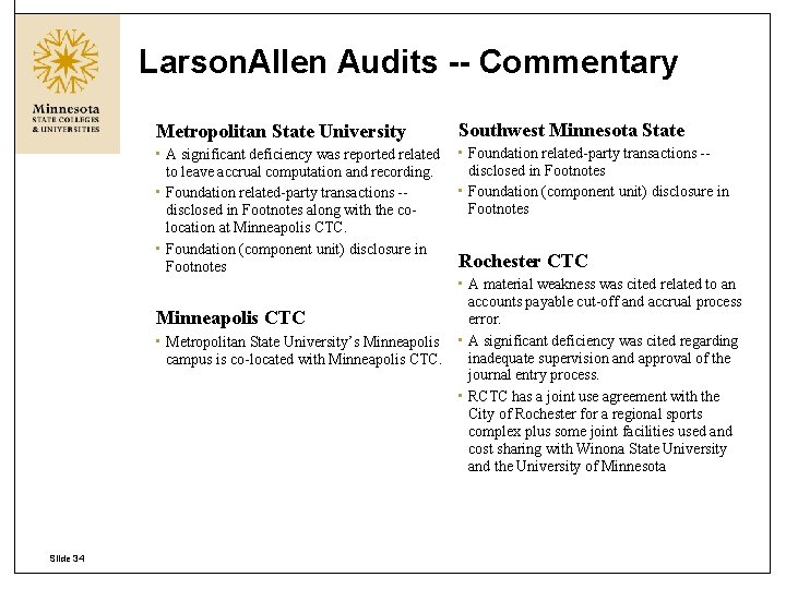 Larson. Allen Audits -- Commentary Metropolitan State University Southwest Minnesota State • A significant