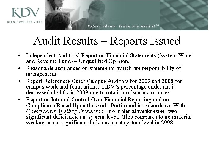 Audit Results – Reports Issued • Independent Auditors’ Report on Financial Statements (System Wide