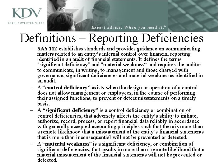 Definitions – Reporting Deficiencies – SAS 112 establishes standards and provides guidance on communicating