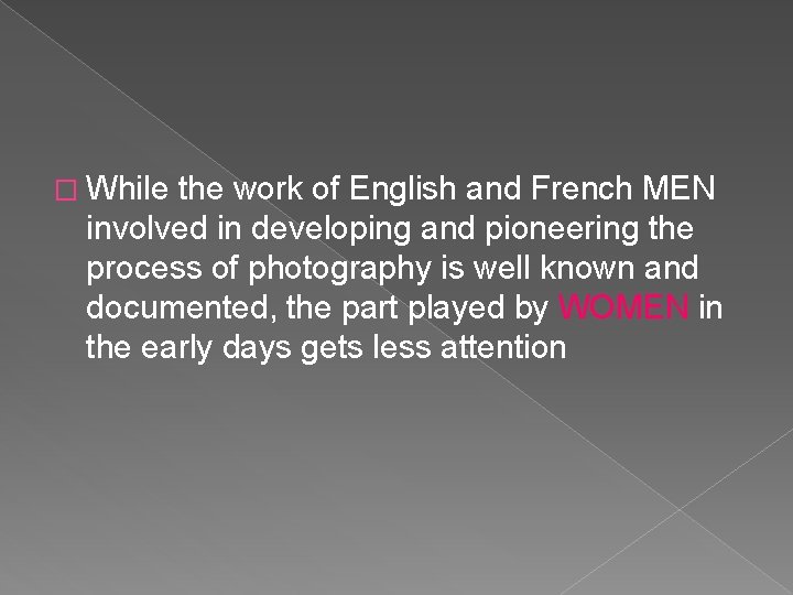 � While the work of English and French MEN involved in developing and pioneering � While the work of English and French MEN involved in developing and pioneering