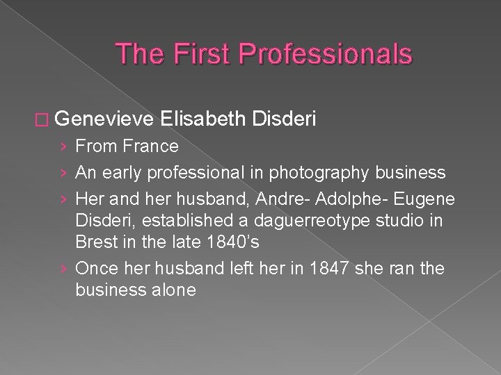 The First Professionals � Genevieve Elisabeth Disderi › From France › An early professional The First Professionals � Genevieve Elisabeth Disderi › From France › An early professional