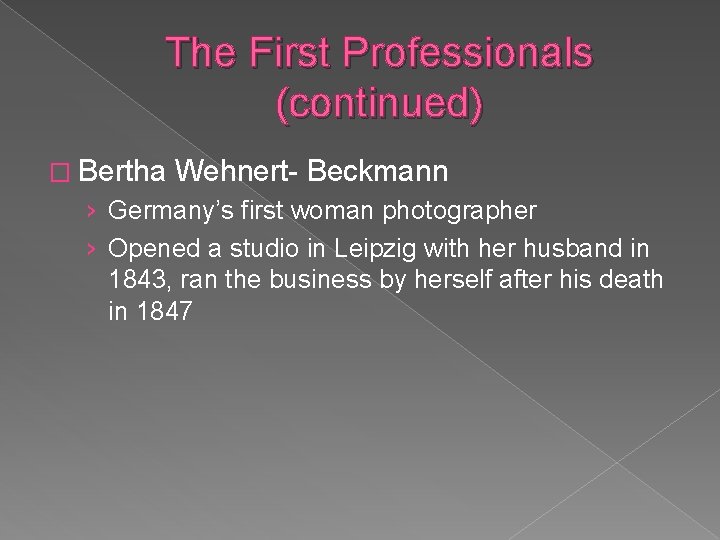 The First Professionals (continued) � Bertha Wehnert- Beckmann › Germany’s first woman photographer › The First Professionals (continued) � Bertha Wehnert- Beckmann › Germany’s first woman photographer ›