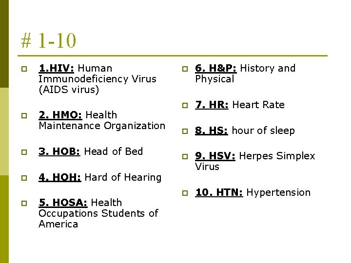 # 1 -10 p p 1. HIV: Human Immunodeficiency Virus (AIDS virus) 2. HMO: