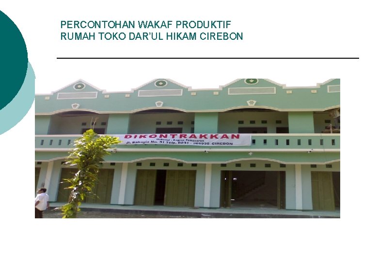 PERCONTOHAN WAKAF PRODUKTIF RUMAH TOKO DAR’UL HIKAM CIREBON 